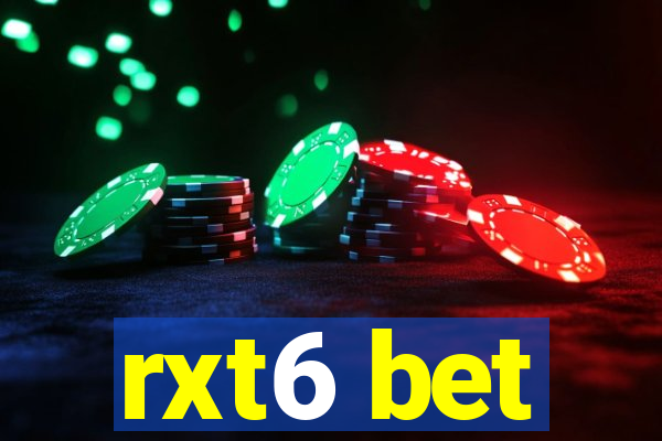 rxt6 bet